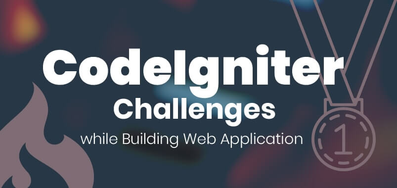 CodeIgniter-Challenges-while-Building-Web-Application