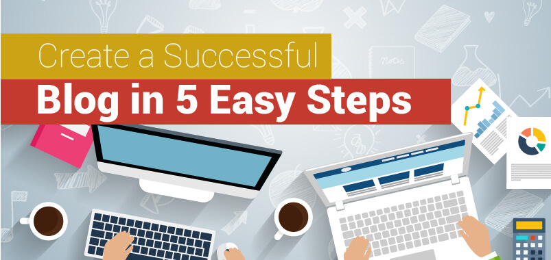 Create-a-Successful-Blog-in-5-Easy-Steps