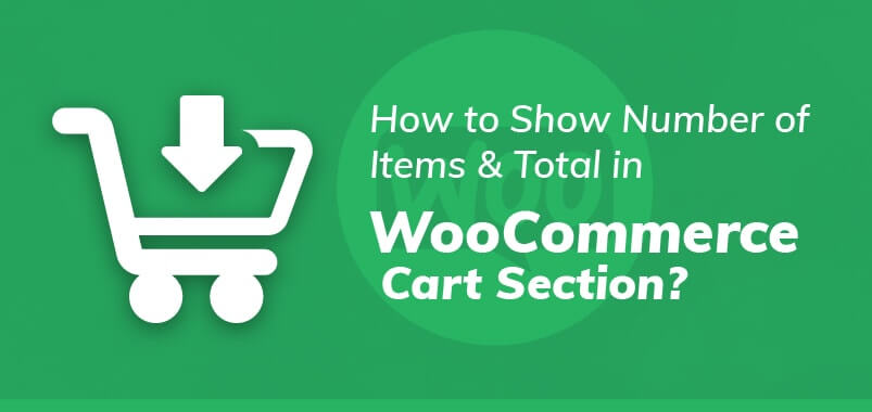 How-to-Show-Number-of-Items-&-Total-in-WooCommerce-Cart-Section