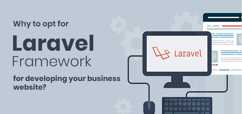 why to opt for laravel framework